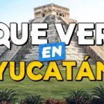 Descubre Yucatán: 10 Imperdibles para un Viaje Inolvidable